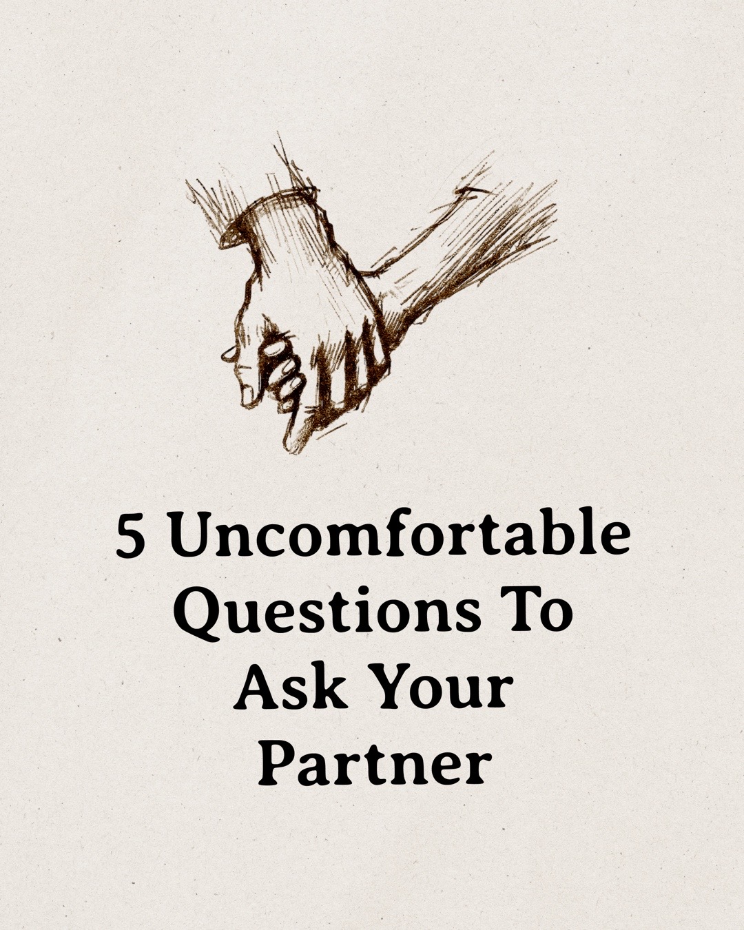😳 Dare to ask the hard stuff? Get real with questions like “Do you feel like you’re losing a part of yourself with me?”