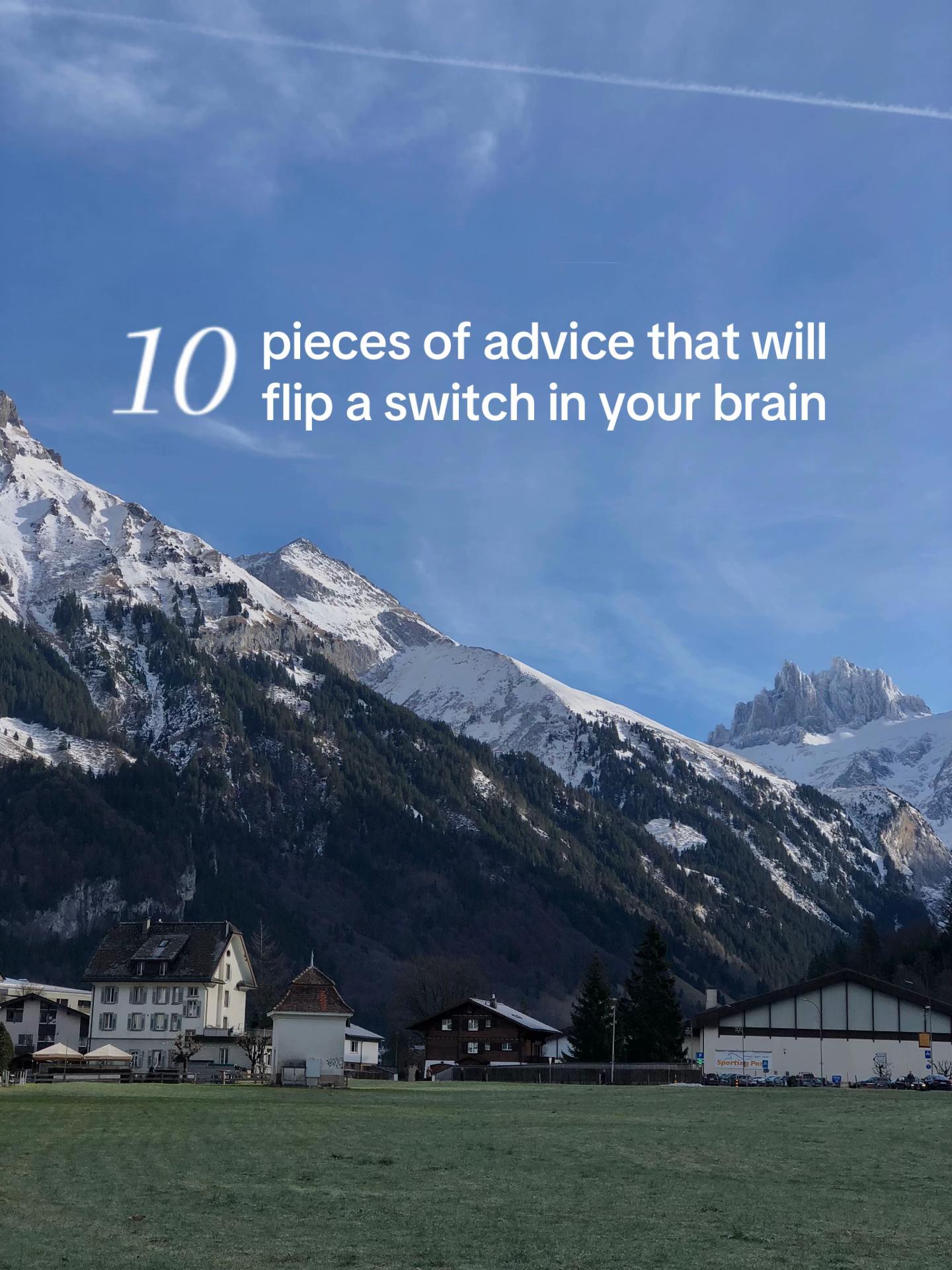10 pieces of advice that will flip a switch in your brain. #mindset #mindsetshift #lifeadvice #advice #mindsetmotivation