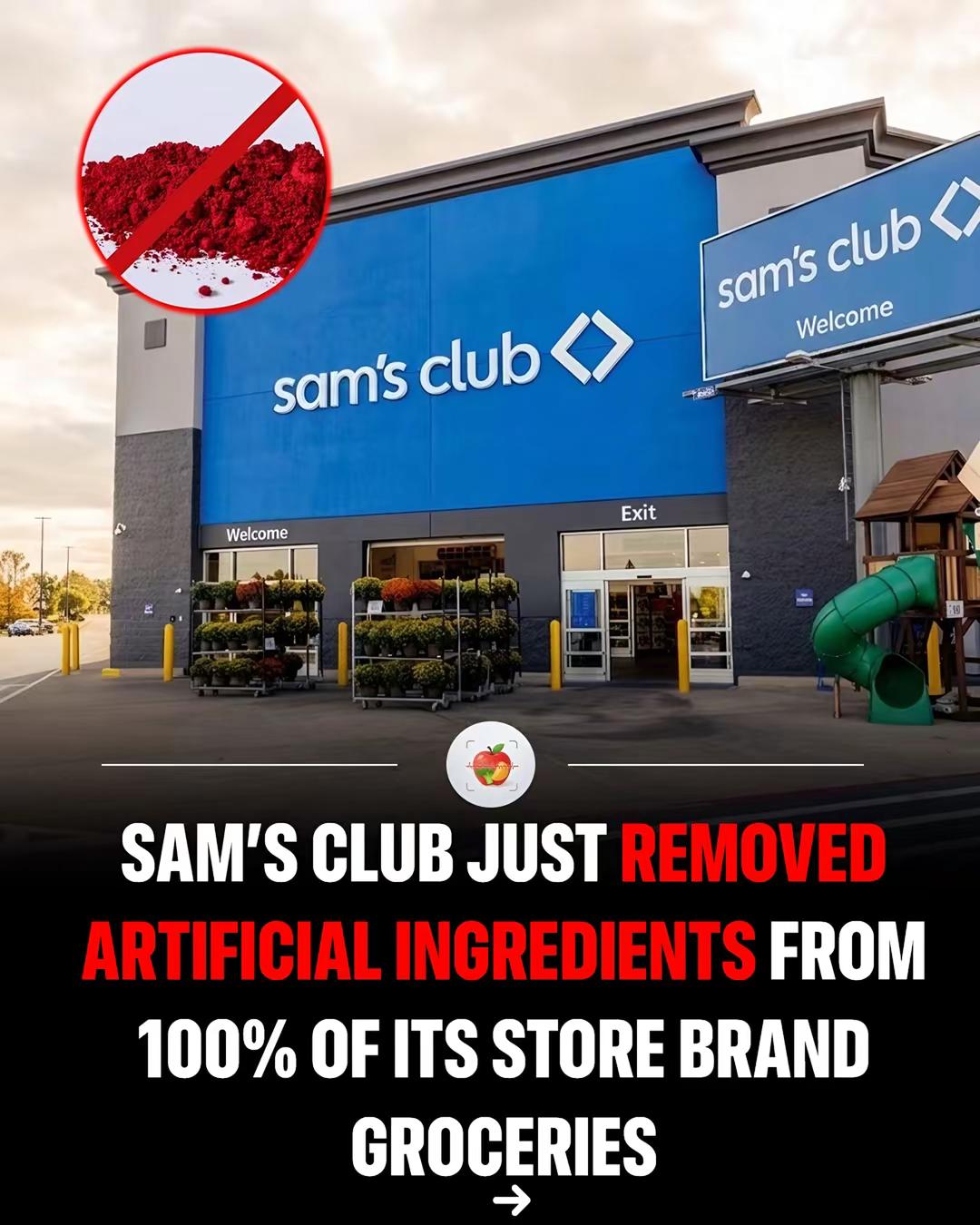 In 2026, Sam's Club completed 100% removal of over 40 artificial ingredients from every Member's Mark food and beverage